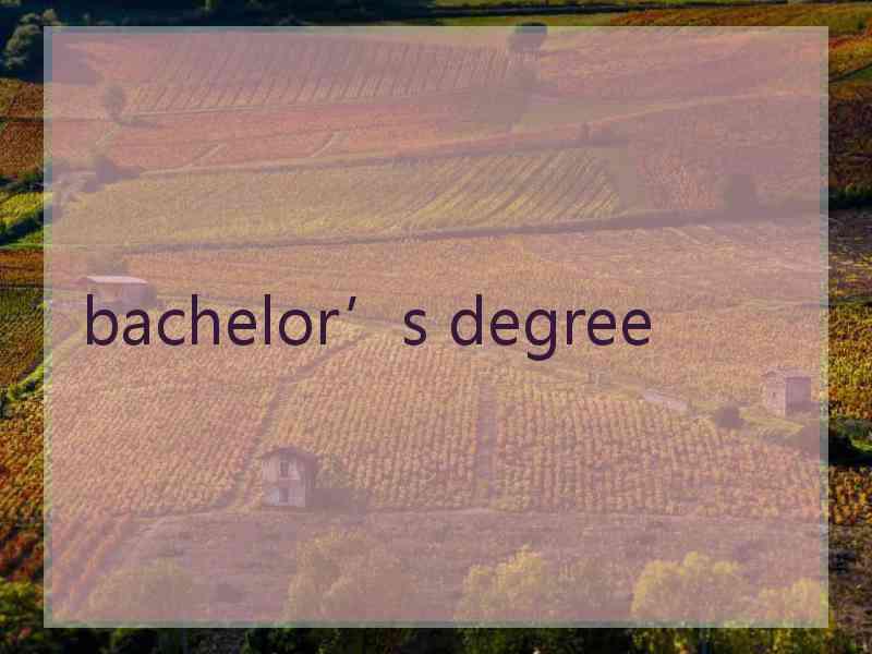 bachelor’s degree